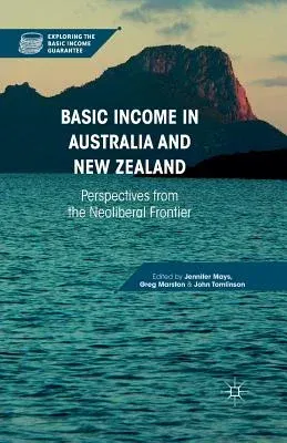 Basic Income in Australia and New Zealand: Perspectives from the Neoliberal Frontier (2016)