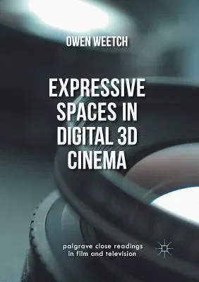 Expressive Spaces in Digital 3D Cinema (2016)