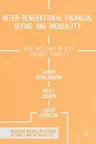 Inter-Generational Financial Giving and Inequality: Give and Take in 21st Century Families (2017)