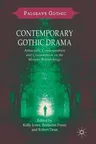 Contemporary Gothic Drama: Attraction, Consummation and Consumption on the Modern British Stage (2018)