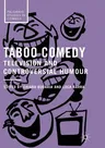 Taboo Comedy: Television and Controversial Humour (Softcover Reprint of the Original 1st 2016)