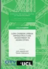 Low Carbon Urban Infrastructure Investment in Asian Cities (Softcover Reprint of the Original 1st 2016)