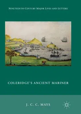 Coleridge's Ancient Mariner (Softcover Reprint of the Original 1st 2016)