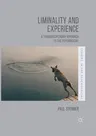 Liminality and Experience: A Transdisciplinary Approach to the Psychosocial (2017)