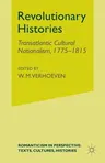 Revolutionary Histories: Cultural Crossings 1775-1875 (2002)