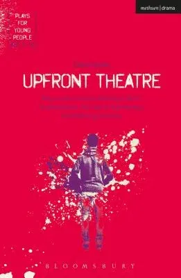 Upfront Theatre: Why Is John Lennon Wearing a Skirt?; Arsehammers; The Year of the Monkey; Hard Working Families