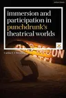 Immersion and Participation in Punchdrunk's Theatrical Worlds