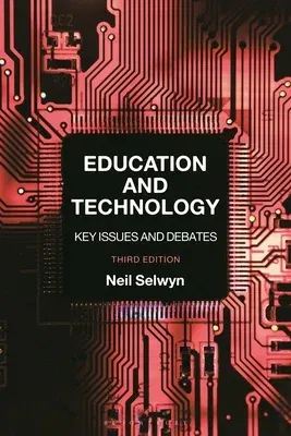 Education and Technology: Key Issues and Debates