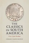 The Classics in South America: Five Case Studies