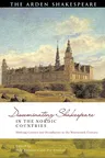 Disseminating Shakespeare in the Nordic Countries: Shifting Centres and Peripheries in the Nineteenth Century