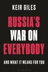 Russia's War on Everybody: And What It Means for You