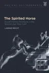 The Spirited Horse: Equid-Human Relations in the Bronze Age Near East