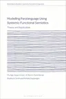 Modelling Paralanguage Using Systemic Functional Semiotics: Theory and Application