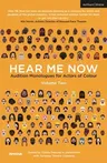 Hear Me Now, Volume Two: Audition Monologues for Actors of Colour