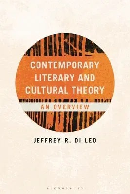 Contemporary Literary and Cultural Theory: An Overview