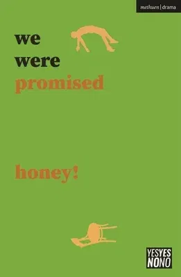 We Were Promised Honey!