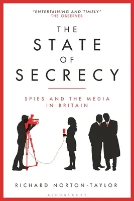 The State of Secrecy: Spies and the Media in Britain