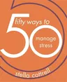 50 Ways to Manage Stress (2019)