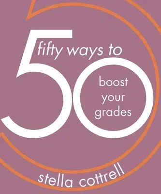 50 Ways to Boost Your Grades (2019)