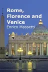 Rome, Florence and Venice