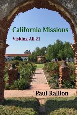 California Missions, Visiting All 21