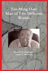 Tsu-Ming Han: Man of Two Different Worlds