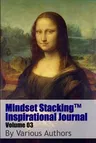 Mindset StackingTM Inspirational Journal Volume03