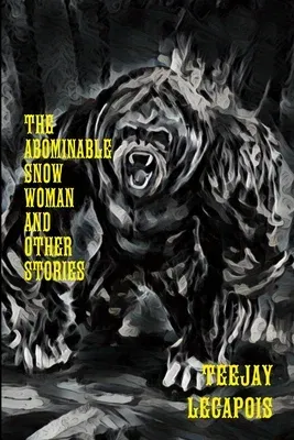 The Abominable Snow Woman And Other Stories