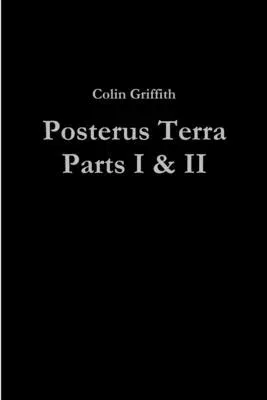 Posterus Terra Parts I & II