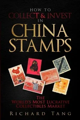 How to Collect & Invest in China Stamps