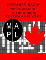 Canadian Bands Popular South Of The Border Crossword Puzzles