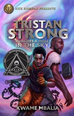 Rick Riordan Presents Tristan Strong Punches a Hole in the Sky (a Tristan Strong Novel, Book 1)