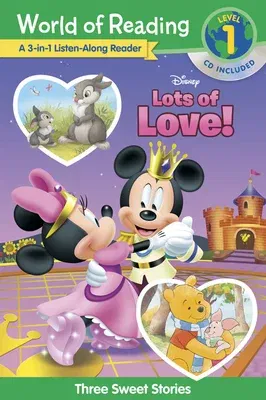 World of Reading: Disney's Lots of Love Collection 3-In-1 Listen Along Reader-Level 1: 3 Sweet Stories [With CD]