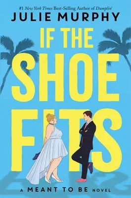 If the Shoe Fits-A Meant to Be Novel