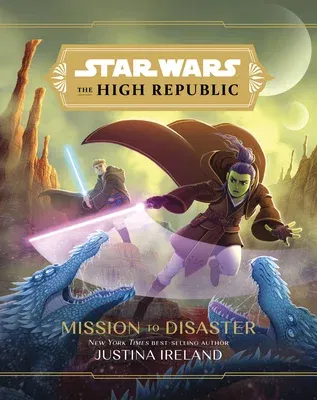 Star Wars: The High Republic: : Mission to Disaster