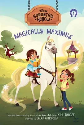 Horsetail Hollow: Magically Maximus-Horsetail Hollow, Book 1