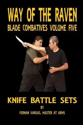 Way of the Raven Blade Combatives Volume Five: Knife Battle Sets