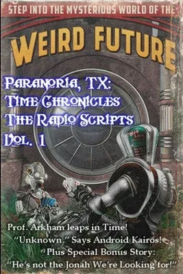 Paranoria, TX - Time Chronicles Vol. 1