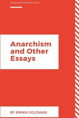 Anarchism and Other Essays