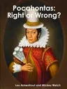 Pocahontas: Right or Wrong?