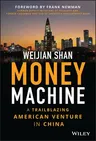 Money Machine: A Trailblazing American Venture in China