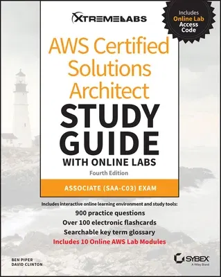 Aws Certified Solutions Architect Study Guide with Online Labs: Associate Saa-C03 Exam