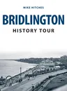 Bridlington History Tour