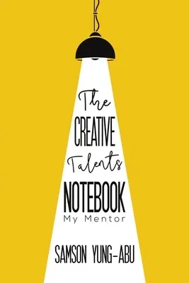 The Creative Talents Notebook