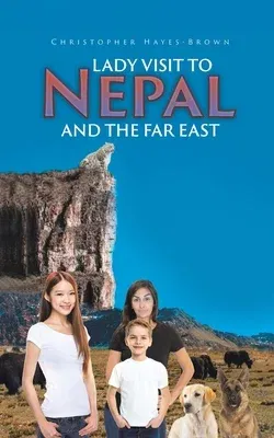 Lady Visit To Nepal And The Far East