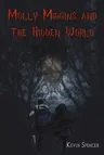 Molly Miggins and the Hidden World