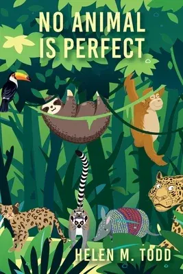 No Animal Is Perfect