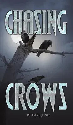 Chasing Crows