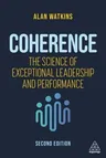 Coherence: The Science of Exceptional Leadership and Performance