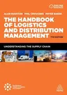 The Handbook of Logistics and Distribution Management: Understanding the Supply Chain